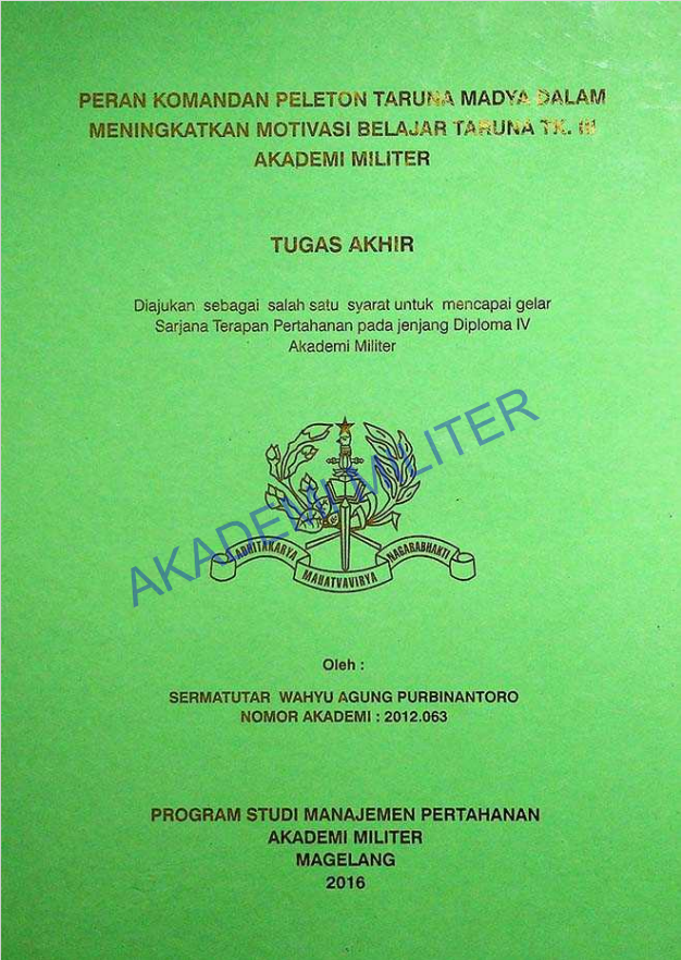 PERAN KOMANDAN PELETON TARUNA MADYA DALAM MENINGKATKAN MOTIVASI BELAJAR TARUNA TK III AKADEMI MILITER